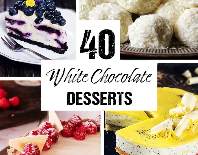 40 Irresistible White Chocolate Desserts You Must Strive