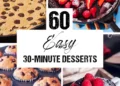 60 Simple 30-Minute Desserts – Dwelling Cooking Journey