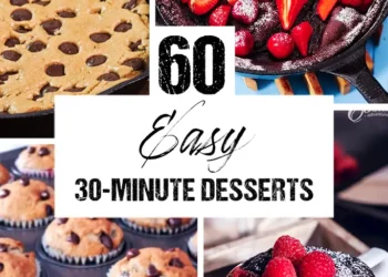 60 Simple 30-Minute Desserts – Dwelling Cooking Journey