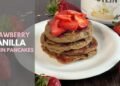 Strawberry Vanilla Protein Pancakes (no eggs)