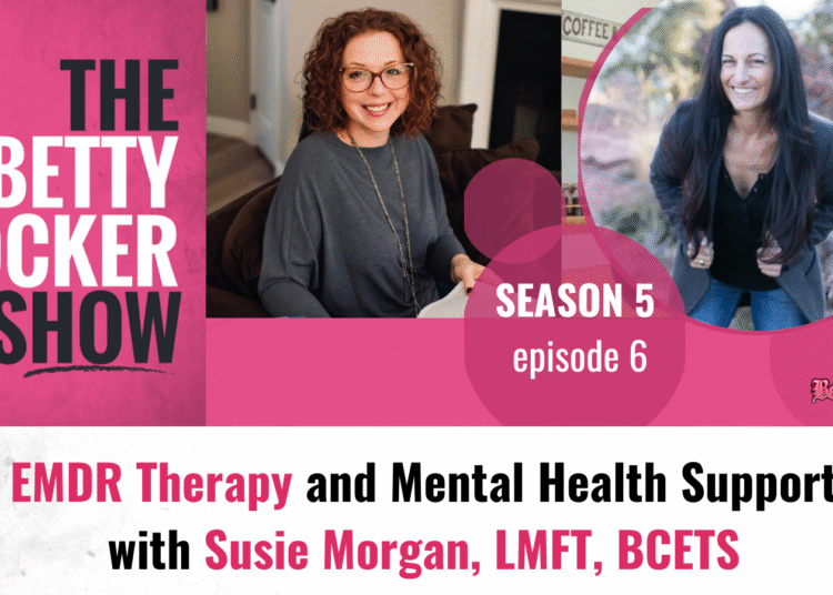 EMDR Remedy and Psychological Well being Assist with Susie Morgan, LMFT, BCETS