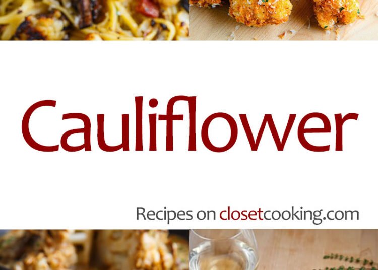 Cauliflower Recipes – Closet Cooking