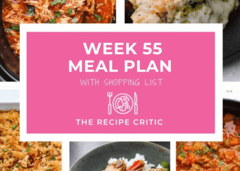 Weekly Meal Plan #55 | The Recipe Critic