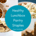 Wholesome Lunchbox Pantry Staples to Carry on Hand