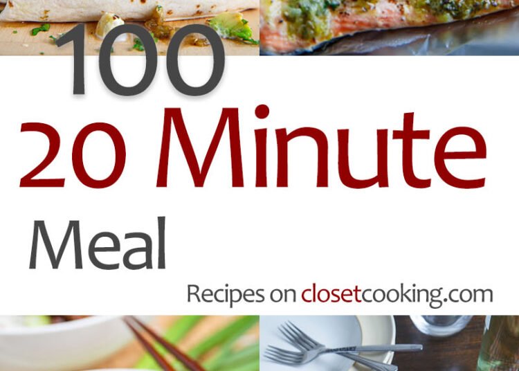 20 Minute Meals – Closet Cooking
