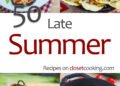 50+ Late Summer season Recipes – Closet Cooking