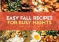 22 Simple Fall Recipes for Busy Nights