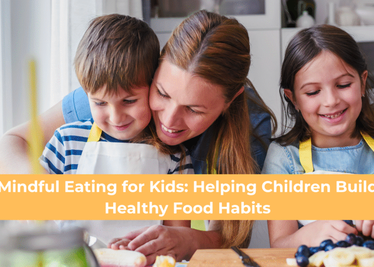 Conscious Consuming for Children: A Dad or mum’s Information to Elevating Wholesome, Pleased Eaters