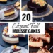 20 Elegant Fall Mousse Desserts to Impress Each Visitor