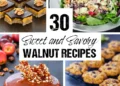 30 Candy and Savory Walnut Recipes