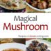 Magical Mushroom Recipes – Closet Cooking