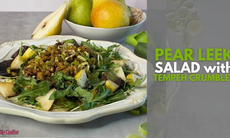 Pear Leek Salad with Tempeh