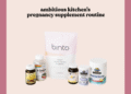 My Being pregnant Complement Routine – Bold Kitchen