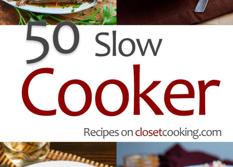 Gradual Cooker Recipes – Closet Cooking