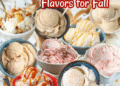Fall Ice Cream Flavors – Barefeet within the Kitchen