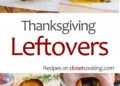 Thanksgiving Leftover Recipes – Closet Cooking