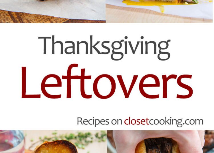 Thanksgiving Leftover Recipes – Closet Cooking