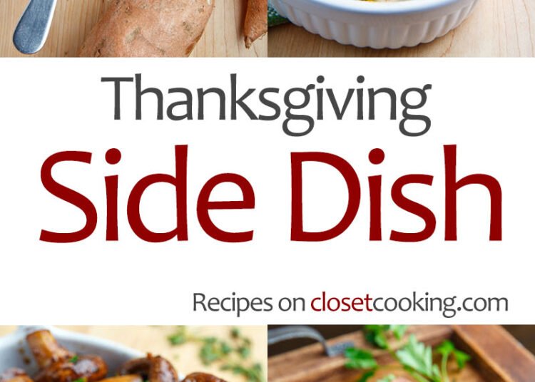 Thanksgiving Aspect Dish Recipes – Closet Cooking
