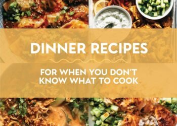 32 Dinner Recipes For When You Do not Know What To Prepare dinner