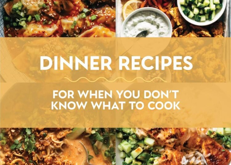 32 Dinner Recipes For When You Do not Know What To Prepare dinner