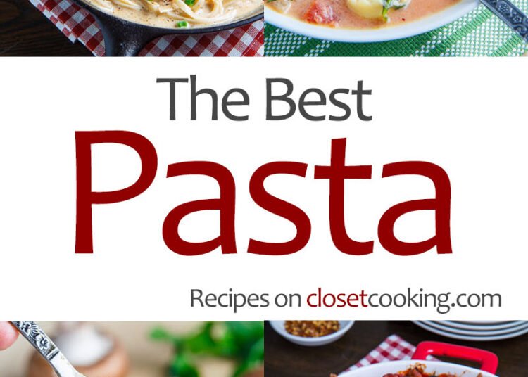 The Greatest Pasta Recipes – Closet Cooking