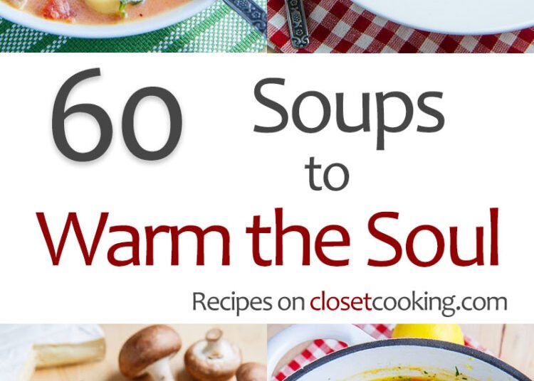 60 Soups to Heat the Soul