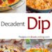 Decadent Dips – Closet Cooking