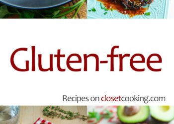 Gluten-free Recipes – Closet Cooking