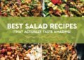 25 Greatest Salad Recipes (That Are Really Thrilling)