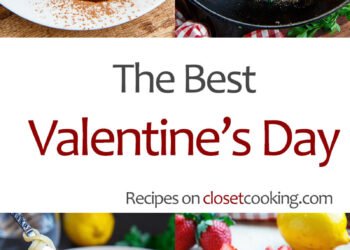Valentine’s Day Recipes – Closet Cooking