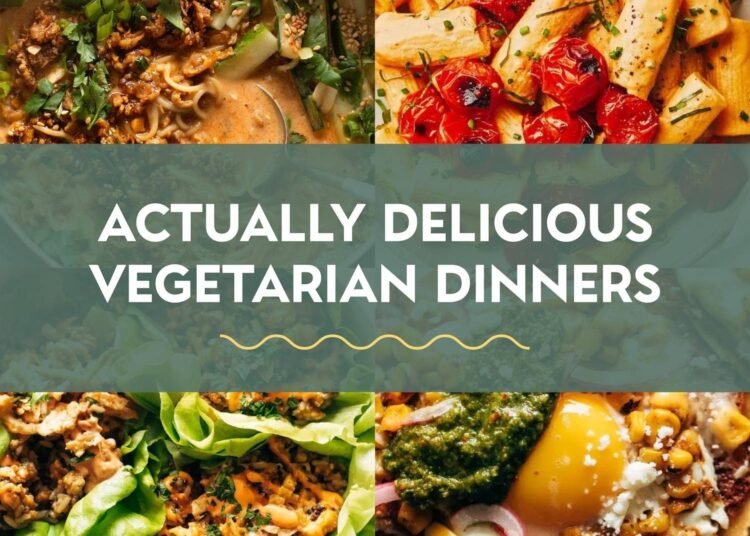 45 Really Scrumptious Vegetarian Dinner Recipes