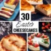 30 Stunning Easter Cheesecakes for Your Vacation Desk