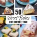 50 Candy Bakes Excellent for Espresso Time