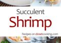 Succulent Shrimp Recipes – Closet Cooking