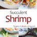 Succulent Shrimp Recipes – Closet Cooking