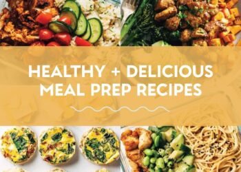 25 Wholesome + Scrumptious Meal Prep Recipes