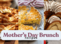 Mom’s Day Brunch Recipes