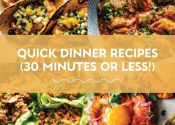 40 Fast + Scrumptious Dinner Recipes (30 Minutes Or Much less!)