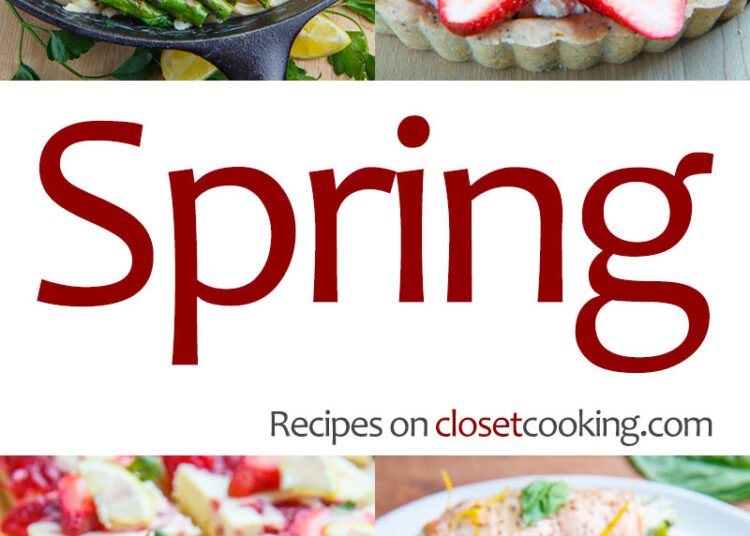 Spring Recipes – Closet Cooking