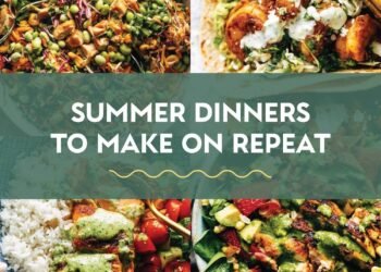 35 Simple Summer time Dinners To Make on Repeat